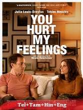 You Hurt My Feelings (2023) BRRip Original [Telugu + Tamil + Hindi + Eng] Dubbed Movie Watch Online Free